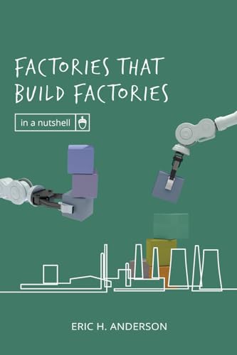 Factories that Build Factories (In a Nutshell) von Discovery Institute