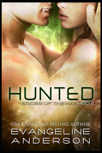 Hunted (Brides of the Kindred, Band 2)