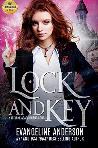 Lock and Key: Nocturne Academy Book 1: Book 1 of the Nocturne Academy young adult paranormal romance series