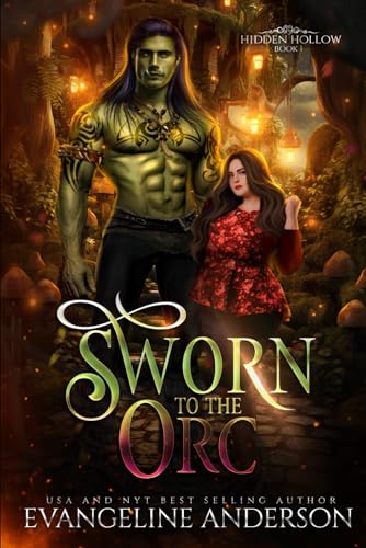 Sworn to the Orc: Hidden Hollow Book 1