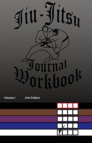 Jiu-Jitsu Journal Workbook (Jiu-Jitsu Workbook, Band 1) von CreateSpace Independent Publishing Platform