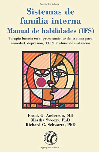 Sistemas de familia interna: Manual de habilidades (IFS) von EDITORIAL ELEFTHERIA SL