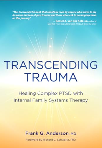 Transcending Trauma: Healing Complex PTSD with Internal Family Systems von PESI Publishing, Inc.