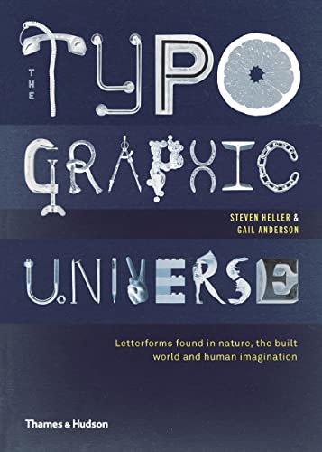 The Typographic Universe: Letterforms Found in Nature, the Built World and Human Imagination von Thames & Hudson