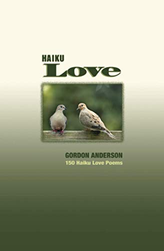 Haiku Love: 150 Haiku Love Poems von Echo Springs Publishing