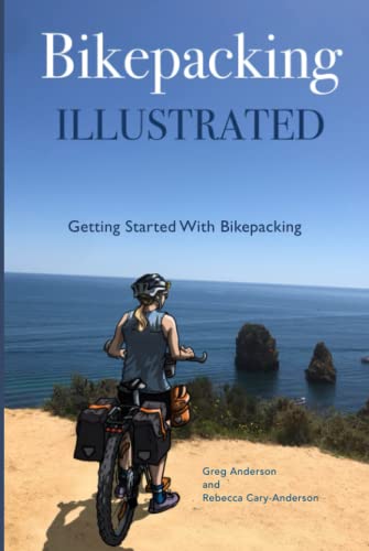 Bikepacking Illustrated - Getting started with bikepacking von Independently published