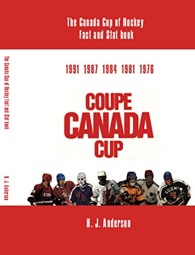The Canada Cup of Hockey Fact and Stat Book