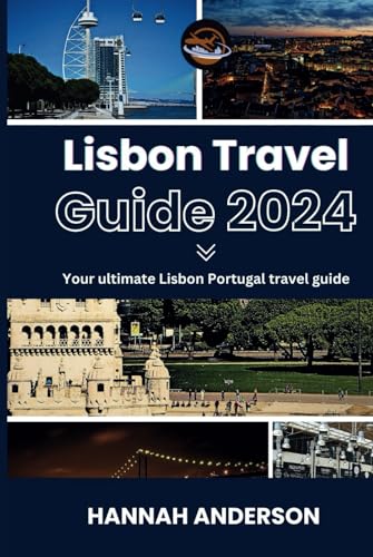 Lisbon travel guide 2023 - 2024: Your ultimate Lisbon - Portugal travel guide (Portugal travel guide for major cities.) von Independently published