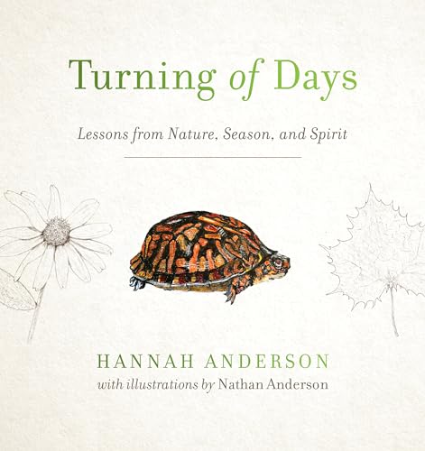 Turning of Days: Lessons from Nature, Season, and Spirit von Moody Publishers