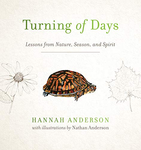 Turning of Days: Lessons from Nature, Season, and Spirit von Moody Publishers