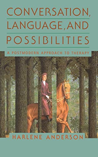 Conversation, Language, And Possibilities: A Postmodern Approach To Therapy von Basic Books