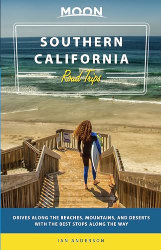 Moon Southern California Road Trips: Drives along the Beaches, Mountains, and Deserts with the Best Stops along the Way (Travel Guide)
