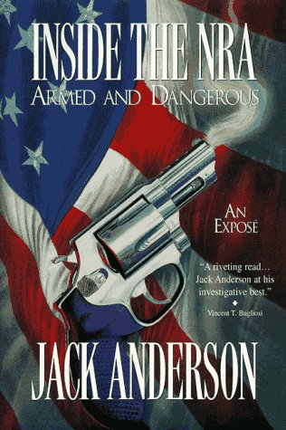 Inside the Nra: Armed and Dangerous : An Expose