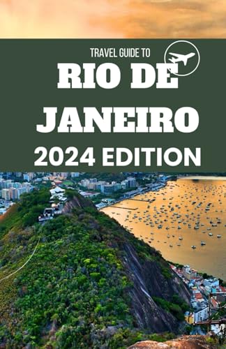 Rio de Janeiro Travel Guide 2024: An Up-to-date Pocket Guide On The Must-see Sights, Hidden Gems, Travel Essentials and More: (South America, Rio de Janeiro. Book 1) von Independently published