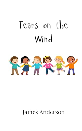 Tears on the Wind Tears on the Wind von Creative Arts Management OÜ
