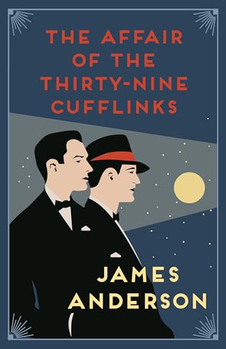 The Affair of the Thirty-Nine Cufflinks reissue: A delightfully quirky murder mystery in the great tradition of Agatha Christie (The Affair of, 3) von Allison & Busby
