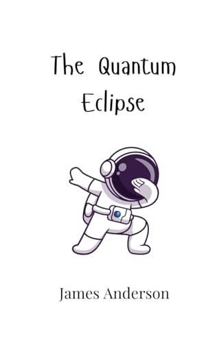 The Quantum Eclipse The Quantum Eclipse von Creative Arts Management OÜ