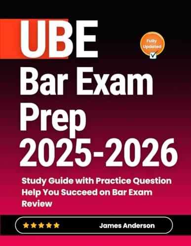 UBE Bar Exam Prep 2025-2026: Study Guide with Practice Question Help You Succeed on Bar Exam Review UBE Bar Exam Prep 2025-2026: Study Guide with Practice Question Help You Succeed on Bar Exam Review