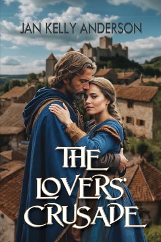 The Lovers' Crusade The Lovers' Crusade von Black Rose Writing