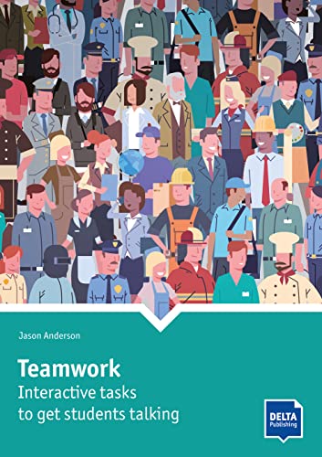 Teamwork: Interactive tasks to get students talking. Book with photocopiable activites (DELTA Photocopiables) von Klett Sprachen