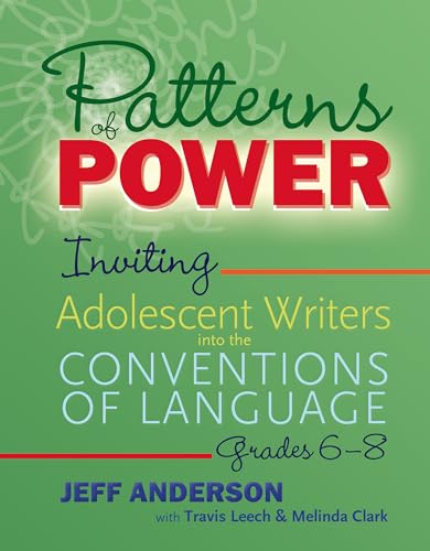 Patterns of Power, Grades 6–8: Inviting Adolescent Writers into the Conventions of Language (Pathways of Politics)