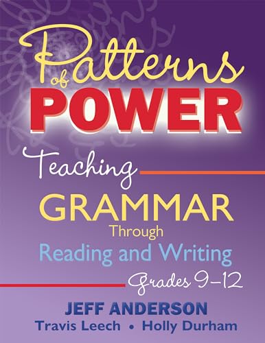 Patterns of Power: Teaching Grammar Through Reading and Writing, Grades 9-12 von Stenhouse Publishers