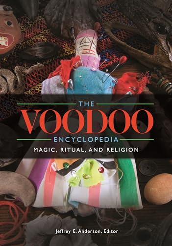 The Voodoo Encyclopedia: Magic, Ritual, and Religion von ABC-CLIO