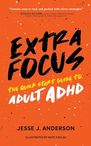 Extra Focus: The Quick Start Guide to Adult ADHD von Vada Press