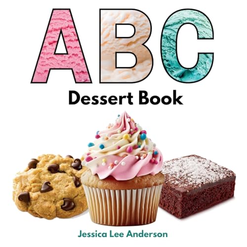 ABC Dessert Book (ABCs for You and Me) von AO Press