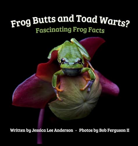 Frog Butts and Toad Warts? Fascinating Frog Facts von AO Press