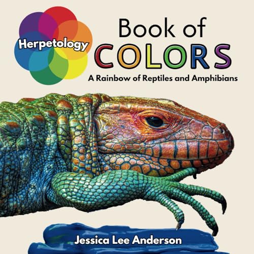 Herpetology Book of Colors: A Rainbow of Reptiles and Amphibians (Nature's Kaleidoscope of Colors) von AO Press