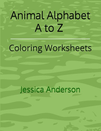 Animals Alphabet A to Z Coloring Worksheet Set von Independently published