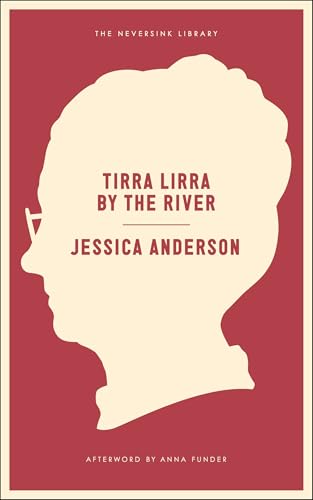 Tirra Lirra by the River: A Novel (Neversink) von Melville House