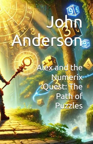 Alex and the Numerix Quest: The Path of Puzzles von Independently published