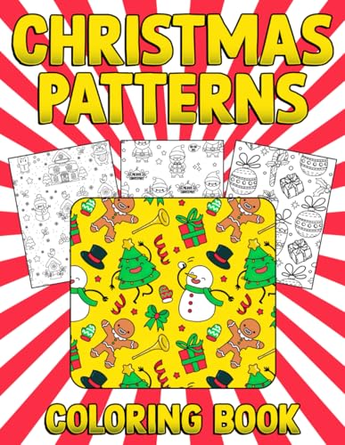 Christmas Patterns Coloring Book: Holiday Season Coloring Pages with Beautiful Decorative Art and Vibrant Seasonal Illustrations for All Ages Stress Relief von Independently published
