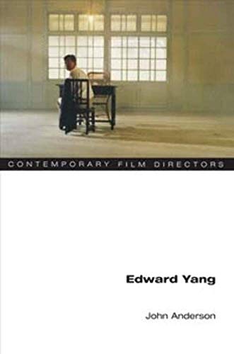 Edward Yang (Contemporary Film Directors) von University of Illinois Press