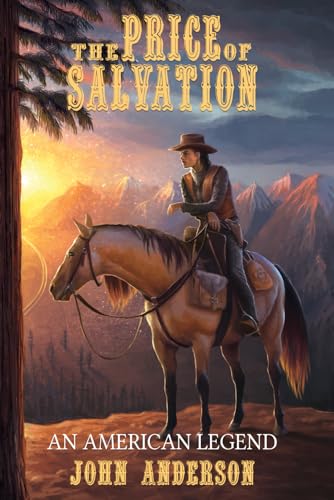 The Price of Salvation: An American Legend (The Price Series, Band 1) von Independently published