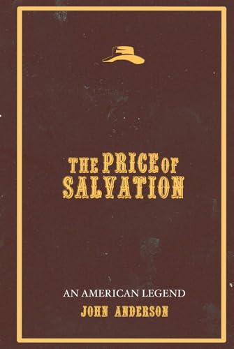 The Price of Salvation: An American Legend (The Price Series, Band 1) von Independently published