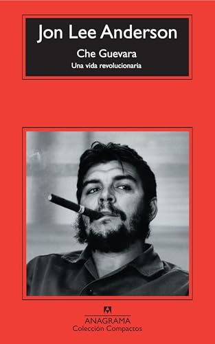 Che Guevara : una vida revolucionaria (Compactos, Band 530) von ANAGRAMA