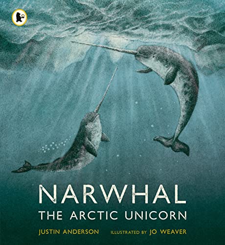 Narwhal: The Arctic Unicorn (Nature Storybooks)