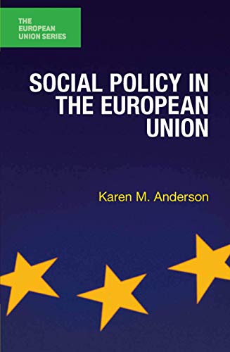Social Policy in the European Union (The European Union Series)