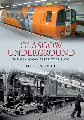 Glasgow Underground: The Glasgow District Subway