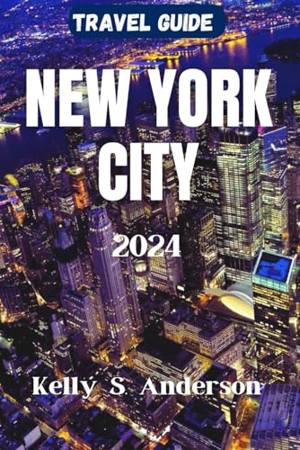 New York City Travel Guide 2024: Unveiling New York City's Secrets: A Detailed Travel Guide for 2024 von Independently published