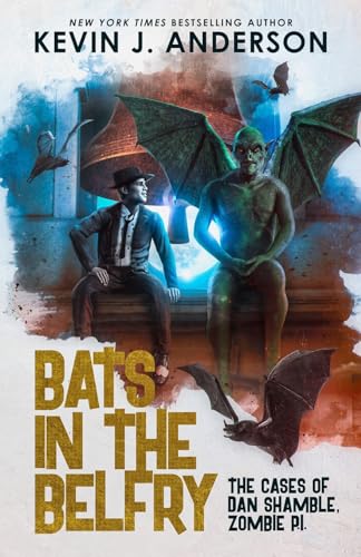 Bats in the Belfry (Dan Shamble, Zombie P.I., Band 10) von WordFire Press LLC