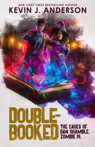 Double-Booked: The Cases of Dan Shamble, Zombie P.I. von WordFire Press LLC