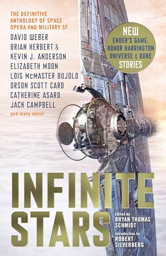 Infinite Stars: The Definitive Anthology of Space Opera and Military Sf Infinite Stars: The Definitive Anthology of Space Opera and Military Sf
