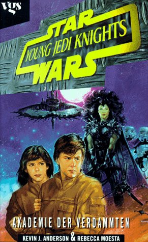 Star Wars, Young Jedi Knights, Akademie der Verdammten Star Wars, Young Jedi Knights, Akademie der Verdammten