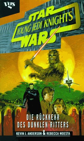 Star Wars, Young Jedi Knights, Die Rückkehr des Dunklen Ritters Star Wars, Young Jedi Knights, Die Rückkehr des Dunklen Ritters