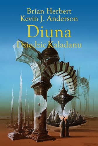 Trylogia Kaladanu (3) (Diuna Dziedzic Kaladanu, Band 3) von Rebis