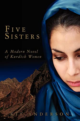 Five Sisters: A Modern Novel of Kurdish Women von CREATESPACE